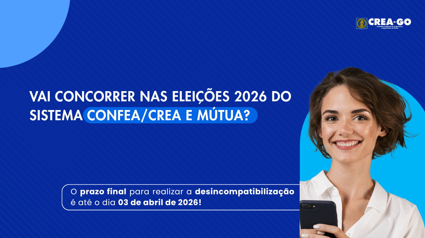 eleicoes-do-sistema-confeacrea-e-mutua-comissao-eleitoral-federal-define-regras-e-prazo-para-desincompatibilizacao
