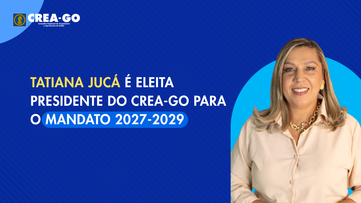 tatiana-juca-e-eleita-presidente-do-crea-go-para-o-mandato-2027-2029